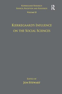 Volume 13: Kierkegaard's Influence on the Socia... 1409434907 Book Cover