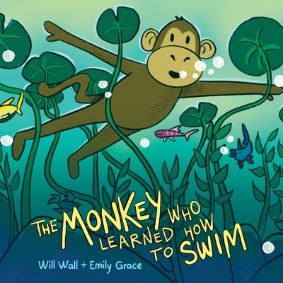 The Monkey Who Learned How To Swim 0648699501 Book Cover