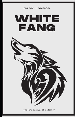 White Fang (Illustrated) B08RC861DW Book Cover