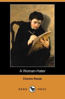 A Woman-Hater (Dodo Press) 1406537640 Book Cover