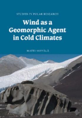 Wind as a Geomorphic Agent in Cold Climates 1107405521 Book Cover