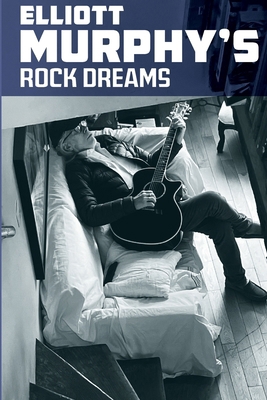 Elliott Murphy's Rock Dreams B0D55QGX81 Book Cover