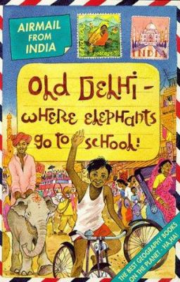 India: Old Dehli (Airmail From...) 0439012732 Book Cover