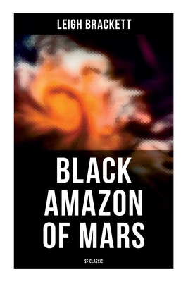 Black Amazon of Mars (SF Classic): Sci-Fi Novel 8027274273 Book Cover