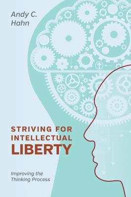 Striving for Intellectual Liberty: Improving th... 1478715839 Book Cover