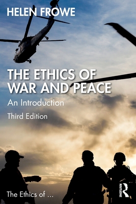 The Ethics of War and Peace: An Introduction 1032230541 Book Cover