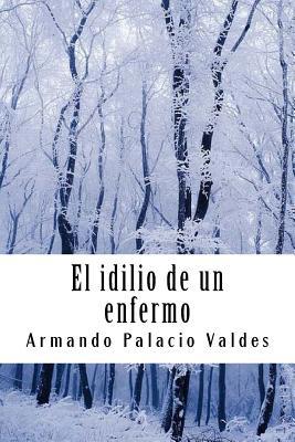 El idilio de un enfermo [Spanish] 1987566351 Book Cover