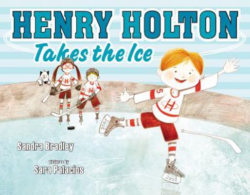 Henry Holton Takes the Ice 0803738560 Book Cover