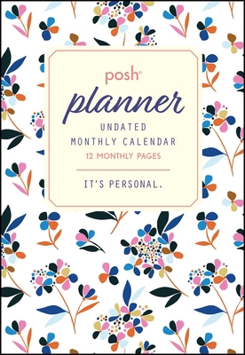 Posh: Undated Monthly Pocket Planner Calendar 1524854743 Book Cover