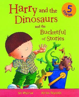 Harry and the Dinosaurs and the Bucketful of St... 0864618492 Book Cover