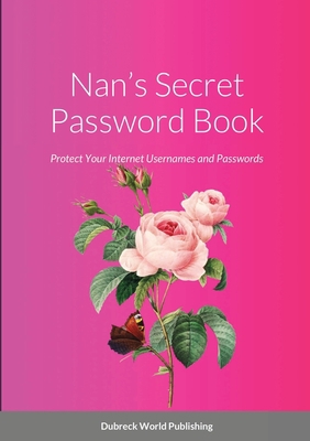 Nan's Secret Password Book: Protect Your Intern... 129158885X Book Cover