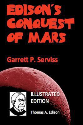 Edison's Conquest of Mars (Illustrated) 1500212482 Book Cover