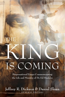 The King is Coming: Dispensational Essays Comme... B0DL35DPHZ Book Cover