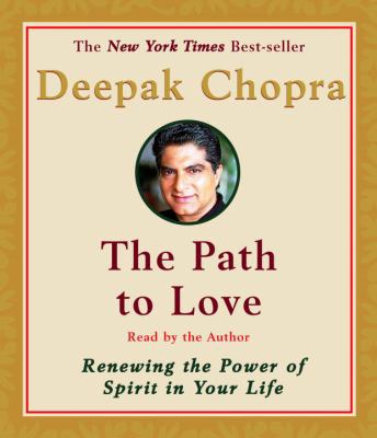 The Path to Love: Renewing the Power of Spirit ... 0679458271 Book Cover