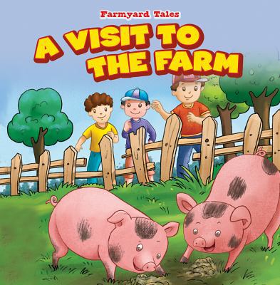 A Visit to the Farm 1538321742 Book Cover