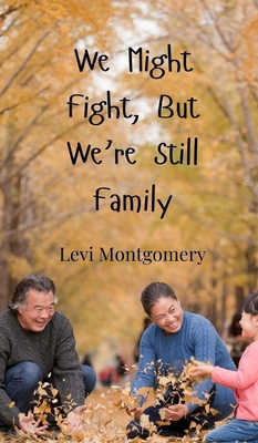 We Might Fight, But We're Still Family 369085377X Book Cover