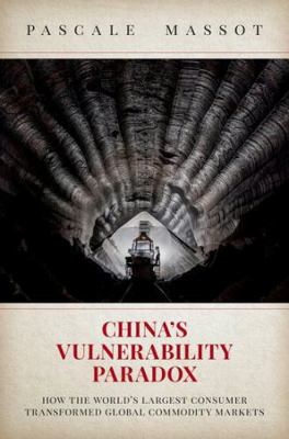 China's Vulnerability Paradox: How the World's ... 0197771408 Book Cover