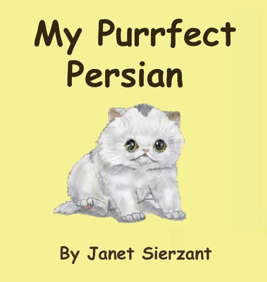 My Purrfect Persian 0982711409 Book Cover
