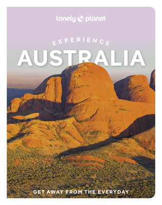 Lonely Planet Experience Australia: Build a Tri... 1838697411 Book Cover