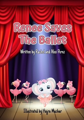 Renee Saves The Ballet B0CZ7HCW4S Book Cover