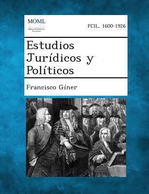 Estudios Juridicos y Politicos [Spanish] 1289358567 Book Cover