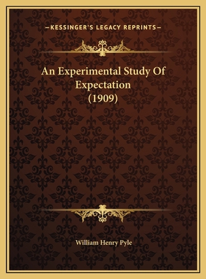 An Experimental Study Of Expectation (1909) 1169642543 Book Cover