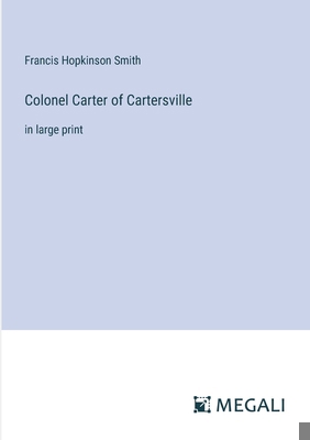 Colonel Carter of Cartersville: in large print 3387057105 Book Cover