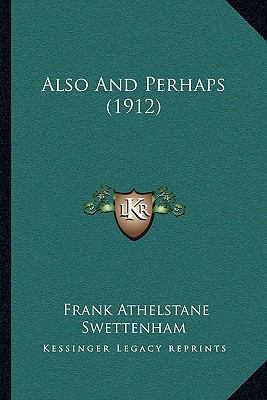 Also And Perhaps (1912) 1165275864 Book Cover