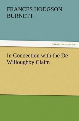 In Connection with the De Willoughby Claim 3847225375 Book Cover