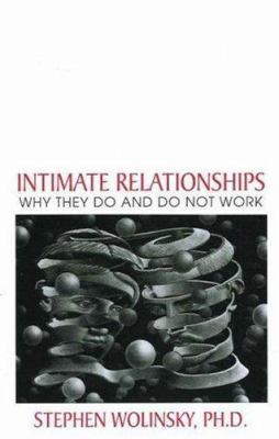 Intimate Relationships: Why They Do and Do Not ... 0967036240 Book Cover