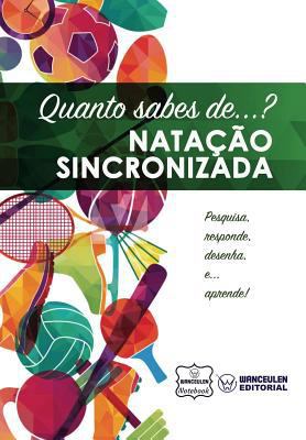 Quanto sabes de... Natação Sincronizada [Portuguese] 1981766278 Book Cover