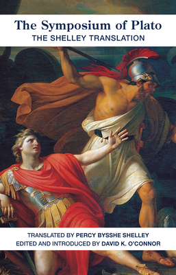 Symposium of Plato: Shelley Translation 1587318016 Book Cover