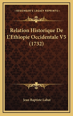 Relation Historique De L'Ethiopie Occidentale V... [French] 1165865947 Book Cover