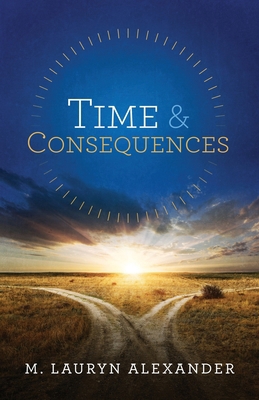 Time & Consequences: Revised 2023 English Edition 0990758540 Book Cover