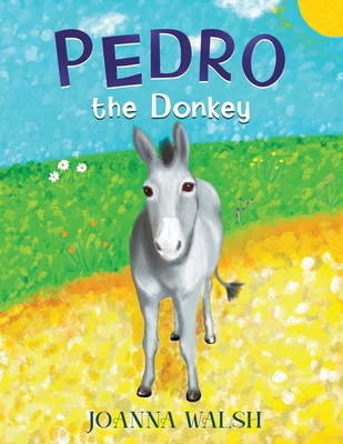 Pedro the Donkey 1763827844 Book Cover