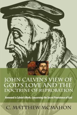 John Calvin's View of God's Love and the Doctri... 1626631190 Book Cover