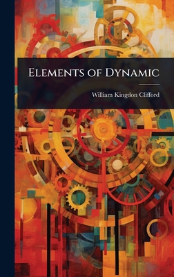 Elements of Dynamic 1023646129 Book Cover