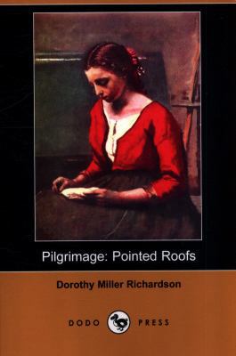 Pilgrimage: Pointed Roofs (Dodo Press) 140997457X Book Cover