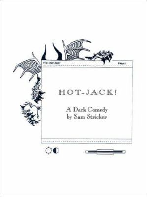 Hot-Jack!: A Dark Comedy 0759670056 Book Cover
