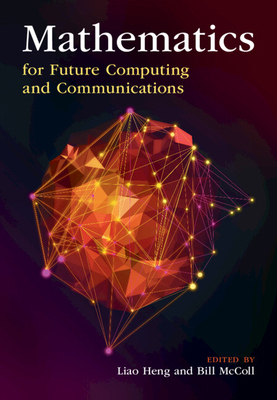 Mathematics for Future Computing and Communicat... 1316513580 Book Cover