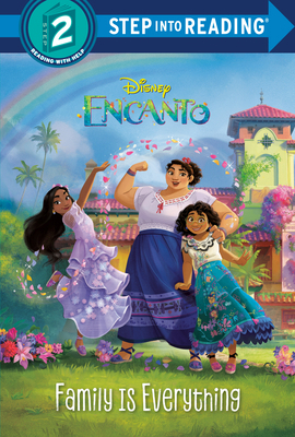 Family Is Everything (Disney Encanto) 073649006X Book Cover