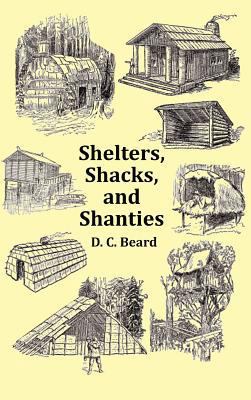 Shelters, Shacks and Shanties - With 1914 Cover... 1849023204 Book Cover