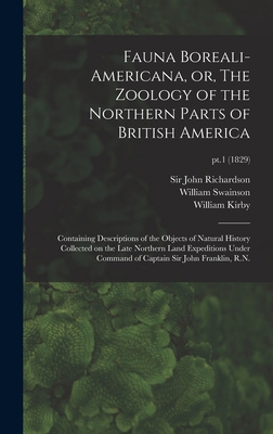 Fauna Boreali-americana, or, The Zoology of the... 1013485513 Book Cover