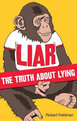 Liar: The Truth About Lying B00BFTT0X8 Book Cover