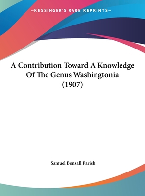 A Contribution Toward a Knowledge of the Genus ... 1162065885 Book Cover