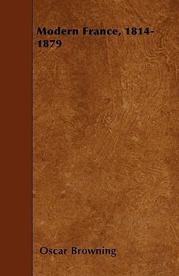 Modern France, 1814-1879 1446000532 Book Cover