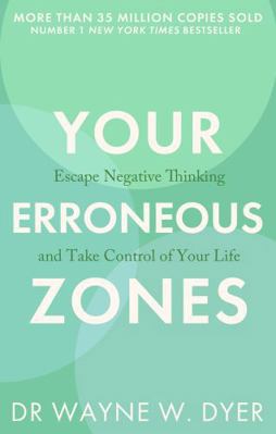 Your Erroneous Zones: Escape Negative Thinking ... B0079EZVFE Book Cover