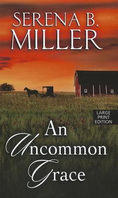 An Uncommon Grace (Thorndike Press Large Print ... [Large Print] 1410450414 Book Cover