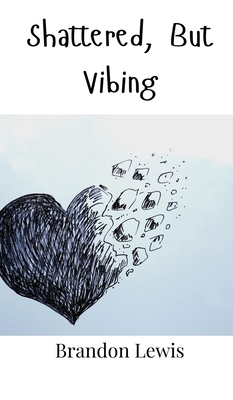 Shattered, But Vibing 9908001485 Book Cover