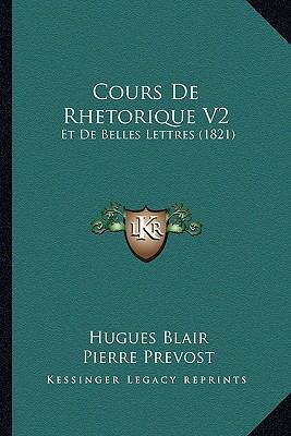 Cours De Rhetorique V2: Et De Belles Lettres (1... [French] 1166802078 Book Cover
